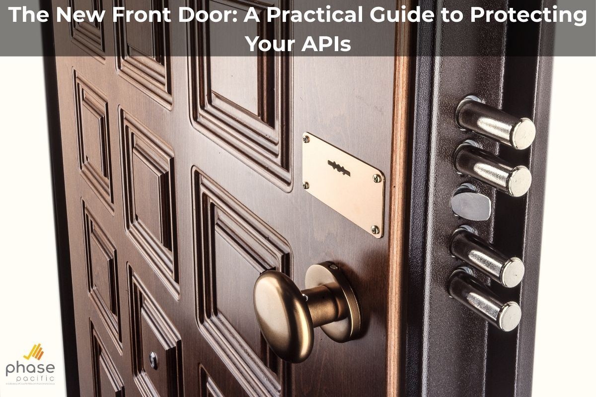The New Front Door: A Practical Guide to Protecting Your APIs