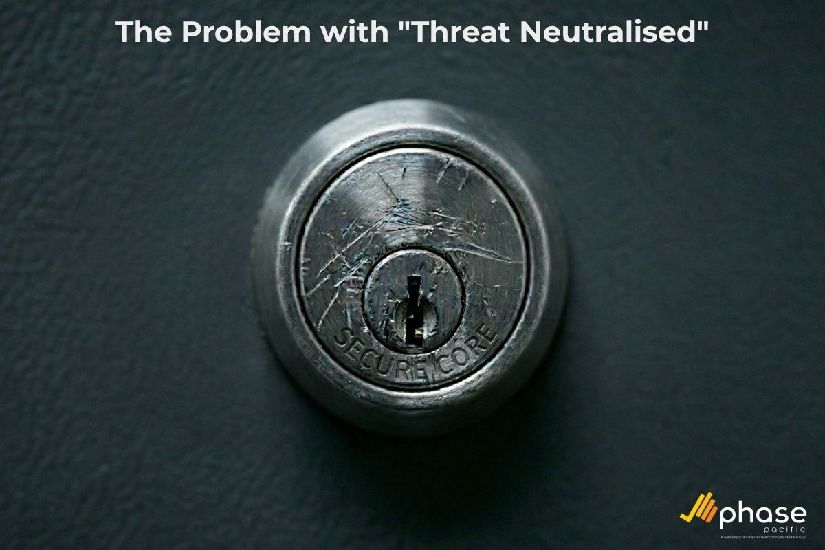 The Problem with "Threat Neutralised"
