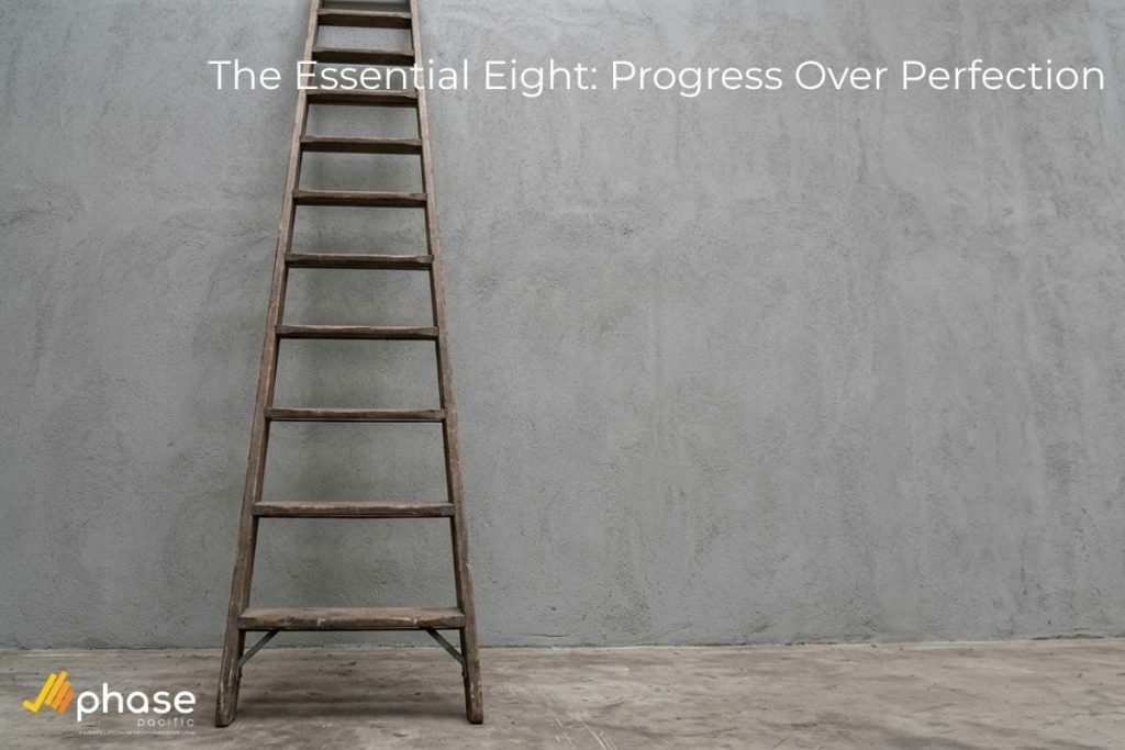 The Essential Eight: Progress Over Perfection