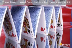 The AI Demo Looked Great. Are Your Test Cases Ready for It?