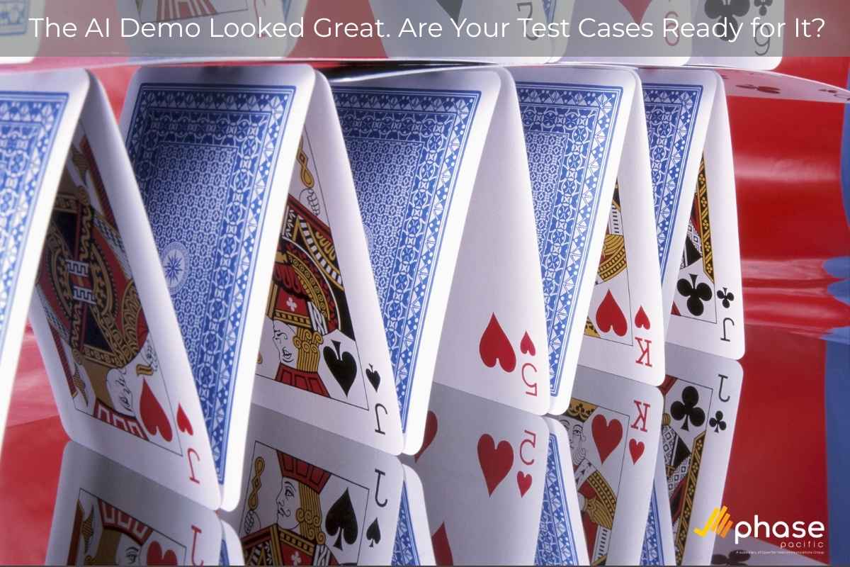 The AI Demo Looked Great. Are Your Test Cases Ready for It?